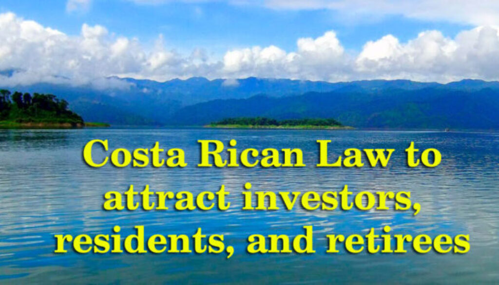 Costa Rican Law-No.-9996-to-attract-investors,-residents,-and-pensioners.