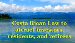 Costa Rican Law-No.-9996-to-attract-investors,-residents,-and-pensioners.